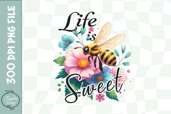 Bee Floral PNG Life is Sweet PNG Graphics and Crafts