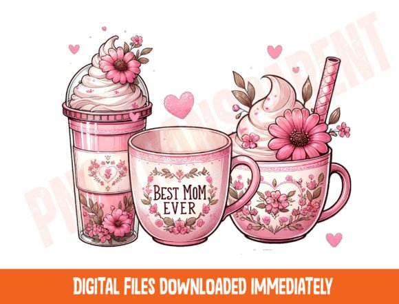 Best Mom Ever Coffee Cup PNG for Graphics and T-Shirt Designs