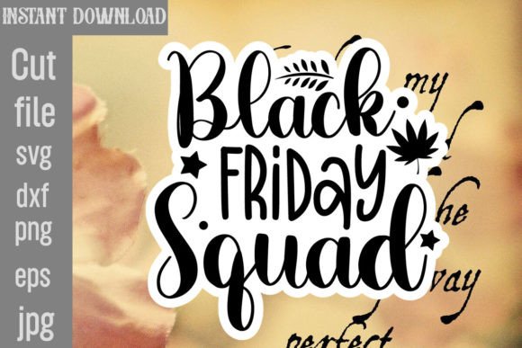 Black Friday Squad SVG Cut File: A Practical Review for Graphics and Crafts Sellers