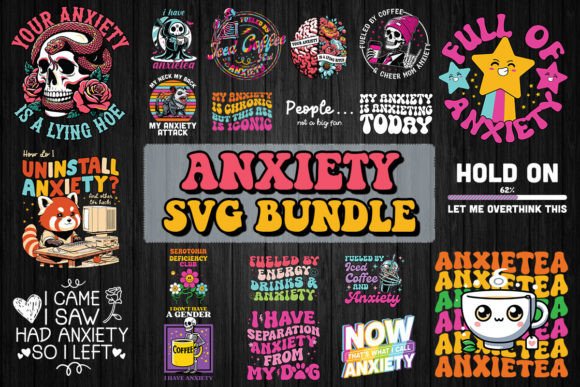 Cute Anxiety SVG Bundle for T-Shirt Designs and Graphics