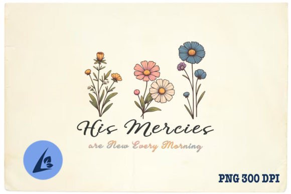 Hiss Mercies Are New Floral Jesus PNG for Crafts and Graphics