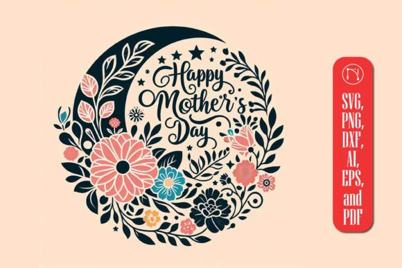 Mother’s Day Floral SVG Cut File for Crafts and Graphics