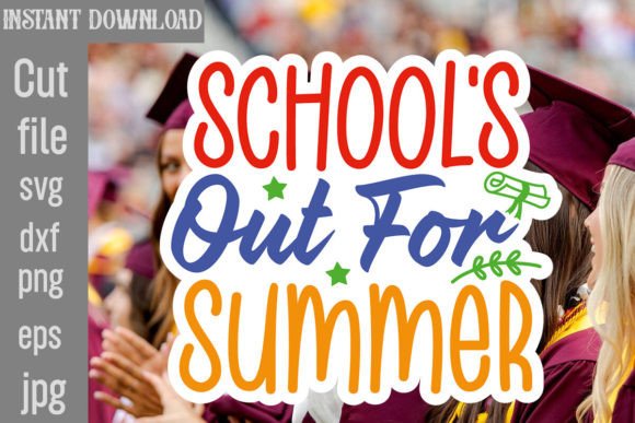 School's Out for Summer SVG Cut File for Crafts and Graphics