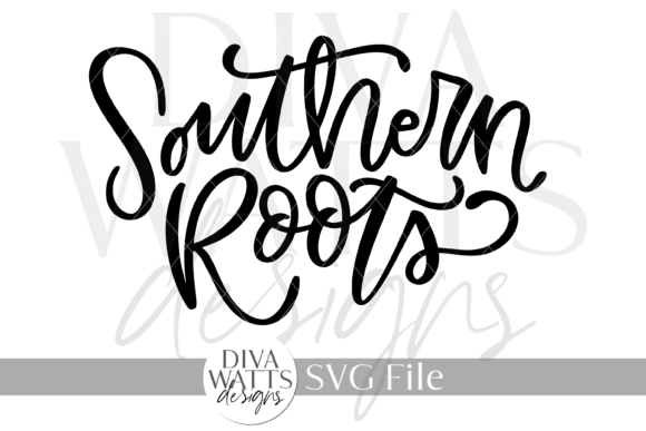 Southern Roots SVG for Crafts and Graphics